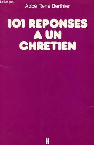 Bild des Verkufers fr 101 REPONSES A UN CHRETIEN zum Verkauf von Le-Livre