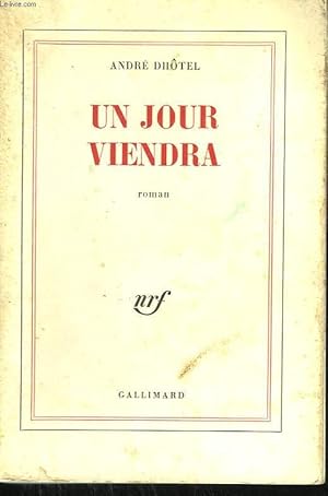 Seller image for UN JOUR VIENDRA. for sale by Le-Livre