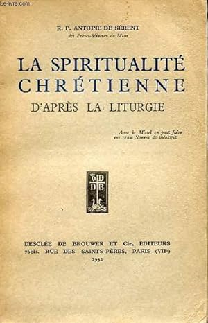 Image du vendeur pour LA SPIRITUALITE CHRETIENNE D'APRES LA LITURGIE mis en vente par Le-Livre