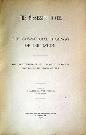 Bild des Verkufers fr The Mississippi River. The Commercial Highway of the Nation. The Improvement of its Navigation and the Control of its Flood Waters zum Verkauf von Kaaterskill Books, ABAA/ILAB