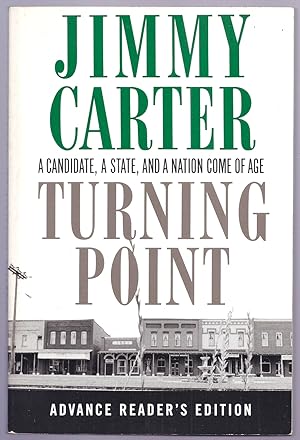 Seller image for TURNING POINT. A CANDIDATE, A STATE, AND A NATION COME OF AGE for sale by Charles Agvent,   est. 1987,  ABAA, ILAB