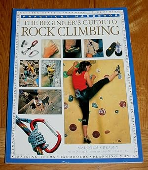 Bild des Verkufers fr The Beginner's Guide to Rock Climbing zum Verkauf von Fountain Books (Steve Moody)