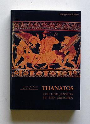 Bild des Verkufers fr Thanatos. Tod und Jenseits bei den Griechen. zum Verkauf von antiquariat peter petrej - Bibliopolium AG