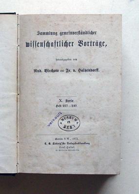 Bild des Verkufers fr Sammlung gemeinverstndlicher wissenschaftlicher Vortrge. X. Serie, Heft 217-240. zum Verkauf von antiquariat peter petrej - Bibliopolium AG