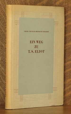 Seller image for EIN WEG ZU T. S. ELIOT for sale by Andre Strong Bookseller