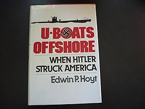 Seller image for U-Boats Offshore: When Hitler Struck America. for sale by J. King, Bookseller,