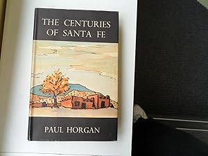 Seller image for The Centuries of Santa Fe for sale by Clement Burston Books