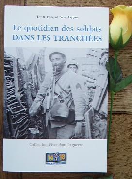 Image du vendeur pour Le quotidien des soldats dans les tranches mis en vente par Bonnaud Claude