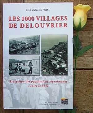 Bild des Verkufers fr Les 1000 villages de Delouvrier, protection des populations musulmanes contre le FLN zum Verkauf von Bonnaud Claude