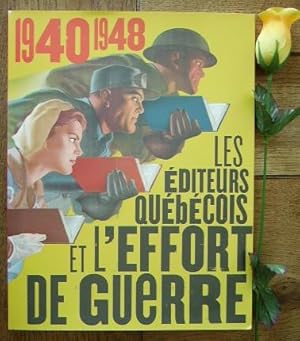Bild des Verkufers fr 1940-1948 les diteurs Qubcois et l'effort de guerre zum Verkauf von Bonnaud Claude