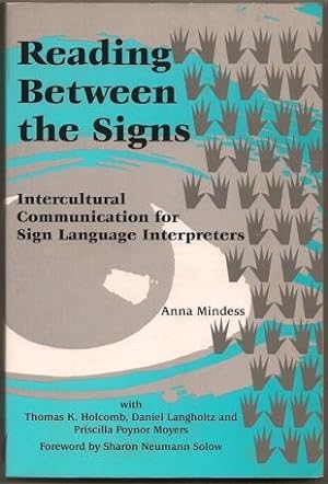 Seller image for Reading Between the Signs: Intercultural Communication for Sign Language Interpreters for sale by Footnote Books