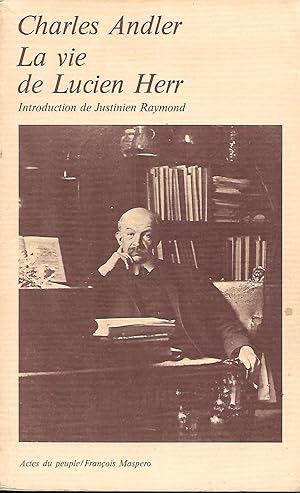 Seller image for La vie de Lucien Herr, introduction de Justinien Raymond for sale by LES TEMPS MODERNES