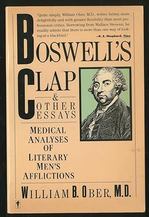 Seller image for Boswell's Clap and Other Essays: Medical Analyses of Literary Men's Afflictions for sale by Between the Covers-Rare Books, Inc. ABAA