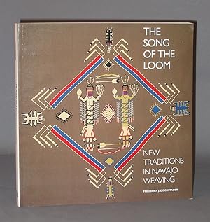 Seller image for The Song of the Loom : New Traditions in Navajo Weaving for sale by Exquisite Corpse Booksellers