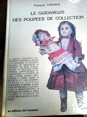 Bild des Verkufers fr LE GUIDARGUS des POUPEES de COLLECTION. zum Verkauf von DEL SUBURBIO  LIBROS- VENTA PARTICULAR