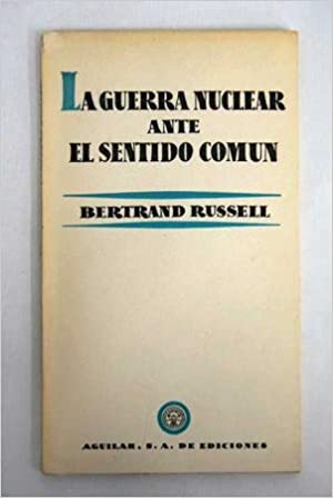 La guerra nuclear ante el sentido comun