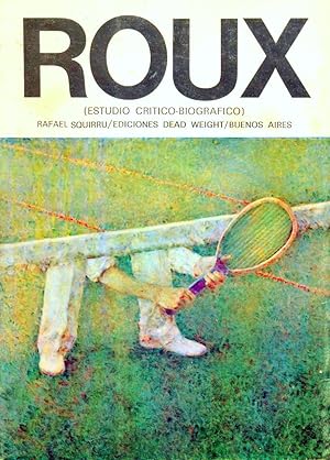 ROUX (Estudio Crítico-Biográfico) dedicatoria autógrafa DE ROUX