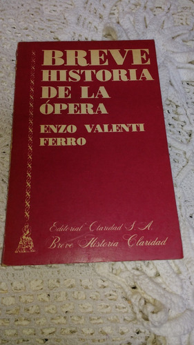 Imagen del vendedor de Breve Historia de la pera. a la venta por DEL SUBURBIO  LIBROS- VENTA PARTICULAR