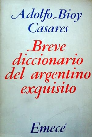 Breve diccionario del argentino exquisito