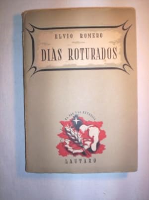 Días Roturados.Poemas de la guerra civil, Paraguay, 1947. Con un poema de Rafael Alberti