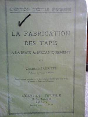 La Fabrication Des Tapis a la Main et Mecaniquement