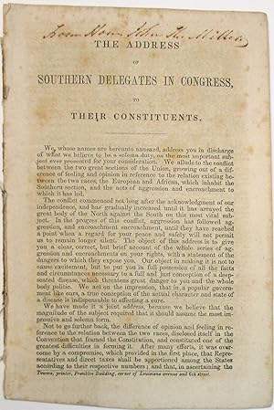 THE ADDRESS OF SOUTHERN DELEGATES IN CONGRESS, TO THEIR CONSTITUENTS