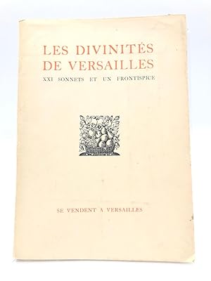 Les divinités de Versailles. XXI Sonnets et un frontispice dédiés à Monsieur Pierre de Nolhac