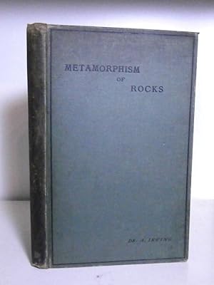 Chemical and Physical Studies in the Metamorphism of Rocks: Based on a Thesis (with Appendices) W...