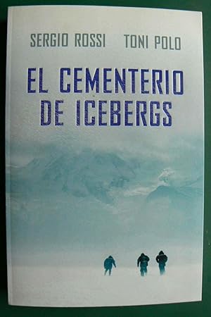 Bild des Verkufers fr El cementerio de icebergs zum Verkauf von Perolibros S.L.