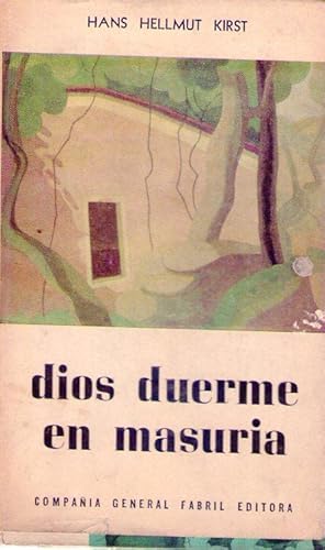 DIOS DUERME EN MASURIA. Novela