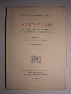 Imagen del vendedor de Archivo de la Corona de Aragn. Inventario de pergaminos medievales de monasterios gerundenses. Volumen Primero a la venta por Librera Antonio Azorn