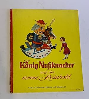 König Nußknacker und der arme Reinhold.