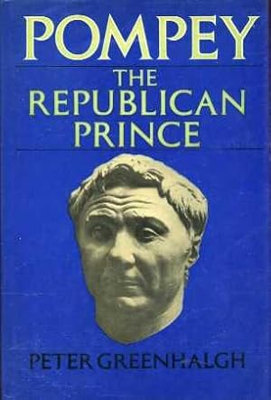 Pompey: The Republican Prince