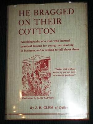 He Bragged on Their Cotton