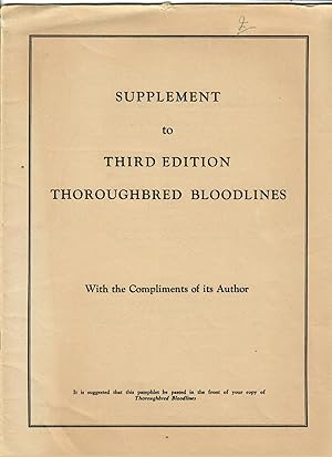 Image du vendeur pour Supplement to Third Edition [of] Thoroughbred Bloodlines mis en vente par Robin Bledsoe, Bookseller (ABAA)
