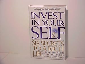 Bild des Verkufers fr Invest in Your-Self: Six Secrets to a Rich Life zum Verkauf von Gene The Book Peddler