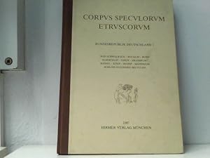 Imagen del vendedor de Corpus speculorum Etruscorum, Bundesrepublik Deutschland 1. Bad Schwalbach, Bochum, Bonn, Darmstadt, Essen, Frankfurt, Kassel, Kln, Mainz, Mannheim, Schlo Fasanerie bei Fulda. a la venta por ABC Versand e.K.