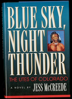 Seller image for Blue Sky, Night Thunder: The Utes of Colorado for sale by Between the Covers-Rare Books, Inc. ABAA