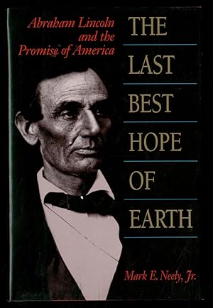 Bild des Verkufers fr The Last Best Hope of Earth: Abraham Lincoln and the Promise of America zum Verkauf von Between the Covers-Rare Books, Inc. ABAA
