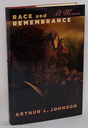 Race and remembrance; a memoir