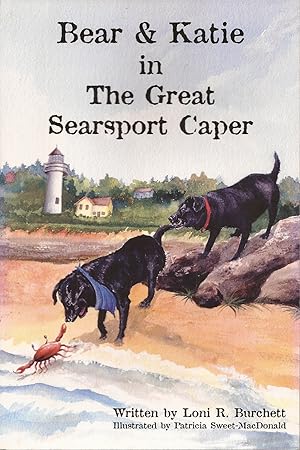 Seller image for Bear & Katie in the Great Searsport Caper; and Bear & Katie Love Lighthouses (Bear & Katie Series Volume 1) for sale by Hedgehog's Whimsey BOOKS etc.