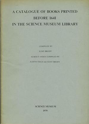 Bild des Verkufers fr A Catalogue of Books Printed before 1641 in the Science Museum Library [with] Supplement comprising acquisitions to end of 1981 zum Verkauf von Kaaterskill Books, ABAA/ILAB