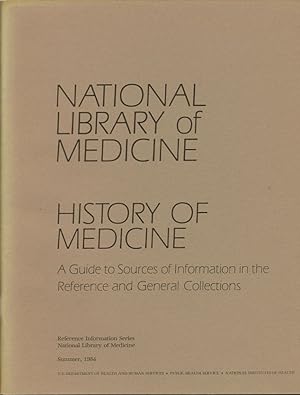 History of Medicine. A guide to source of information in the reference and general collections