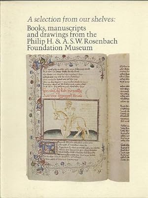 Immagine del venditore per A Selection from our shelves: Books, manuscripts and drawings from the Philip H. & A.S.W. Rosenbach Foundation Museum venduto da Kaaterskill Books, ABAA/ILAB