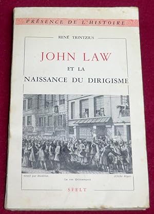 Image du vendeur pour JOHN LAW ET LA NAISSANCE DU DIRIGISME mis en vente par LE BOUQUINISTE