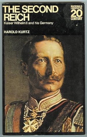 Bild des Verkufers fr THE SECOND REICH: KAISER WILHELM II AND HIS GERMANY. zum Verkauf von Capricorn Books