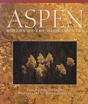 Seller image for Aspen, Blazon of the High Country for sale by DeWitt Enterprises, RMABA