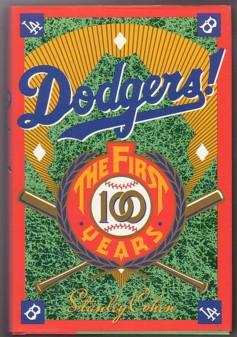 Imagen del vendedor de Dodgers : The First One Hundred Years a la venta por Ray Dertz