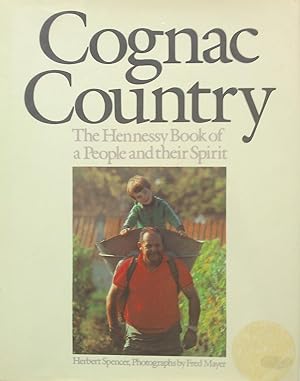 Cognac Country: The Hennessy Book of a People and their Spirit.