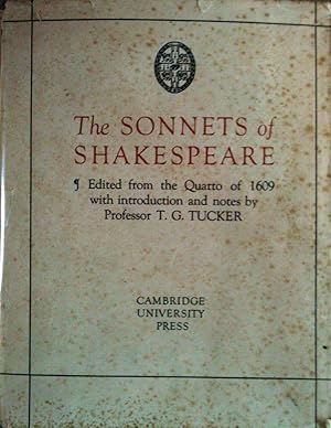 The Sonnets of Shakespeare. Edited From The quarto Of 1609.